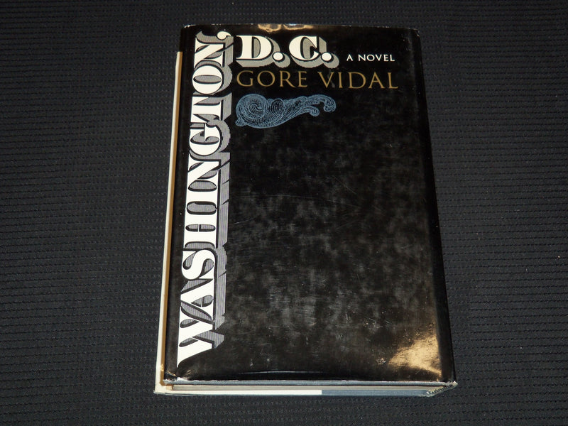 1967 WASHINGTON D. C. A NOVEL BY GORE VIDAL - HARDCOVER BOOK - KD 7719