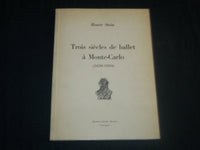 1968 TROIS SIECLES DE BALLET A MONTE-CARLO 1650-1950 BOOK #568 - FRENCH- KD 5717