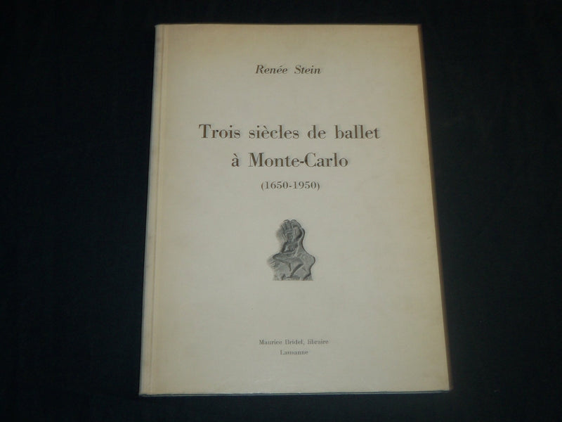 1968 TROIS SIECLES DE BALLET A MONTE-CARLO 1650-1950 BOOK #568 - FRENCH- KD 5717
