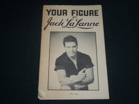 1959 YOUR FIGURE MAGAZINE BY JACK LALANNE - NICE PHOTOS - J 4182