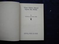 1910 THAT OTHER HAND UPON THE HELM HARDCOVER BOOK BY CHARLES GOSS - KD 8121