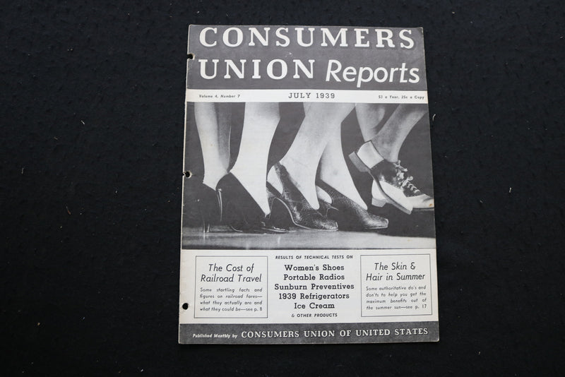 1939 JULY CONSUMERS UNION REPORTS MAGAZINE - SP 4179X