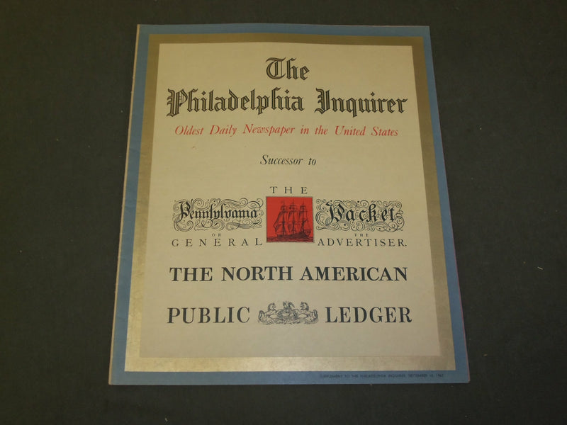 1962 SEPTEMBER 16 THE PHILADELPHIA INQUIRER NEWSPAPER HISTORY SUPPLEMENT-NP 3447