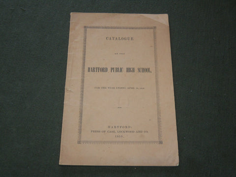 1858 HARTFORD PUBLIC HIGH SCHOOL CATALOGUE - CONNECTICUT - J 6163