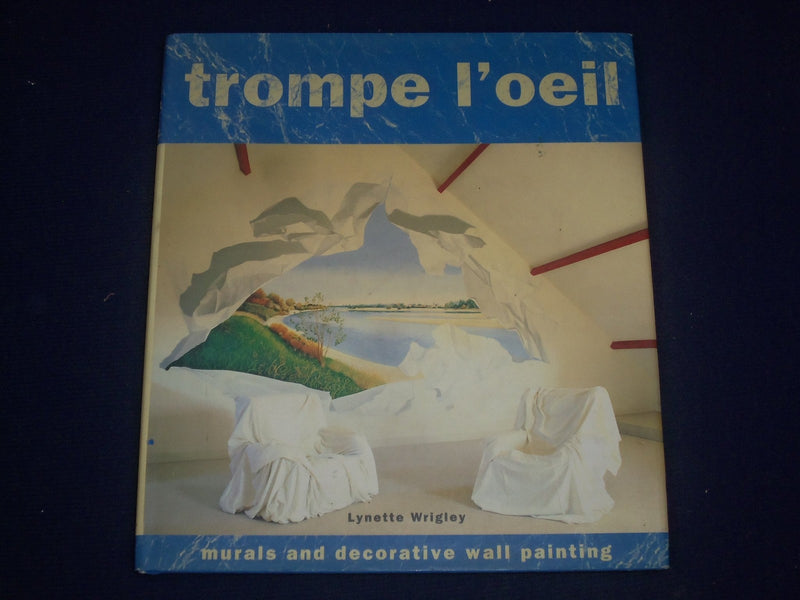 1997 TROMPE L'OEIL HARDCOVER BOOK BY LYNETTE WRIGLEY - GREAT MURALS - KD 3167