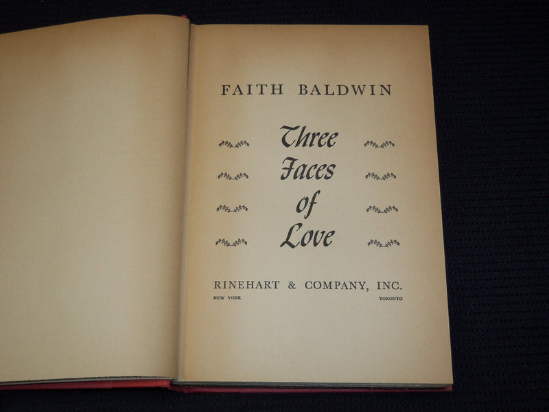 1957 THREE FACES OF LOVE HARDCOVER BOOK BY FAITH BALDWIN - KD 7964
