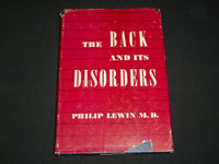 1948 THE BACK AND ITS DISORDERS HARDCOVER BOOK BY PHILIP LEWIN, M. D.- KD 6469