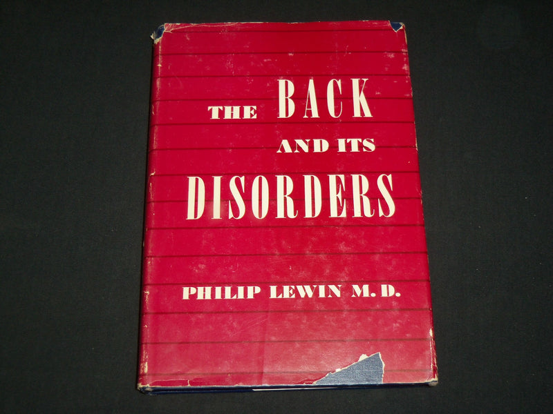 1948 THE BACK AND ITS DISORDERS HARDCOVER BOOK BY PHILIP LEWIN, M. D.- KD 6469