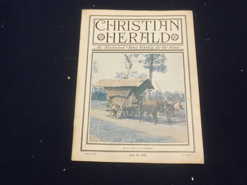 1923 JUNE 23 CHRISTIAN HERALD MAGAZINE - AN OX TEAM OF THE PHILIPPINES - ST 6611