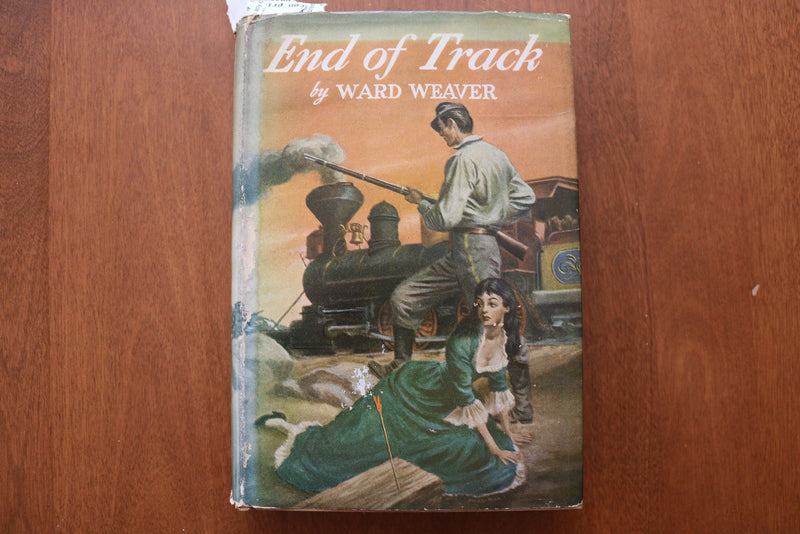 1943 END OF TRACK HARDCOVER BOOK BY WARD WEAVER - KD 9613