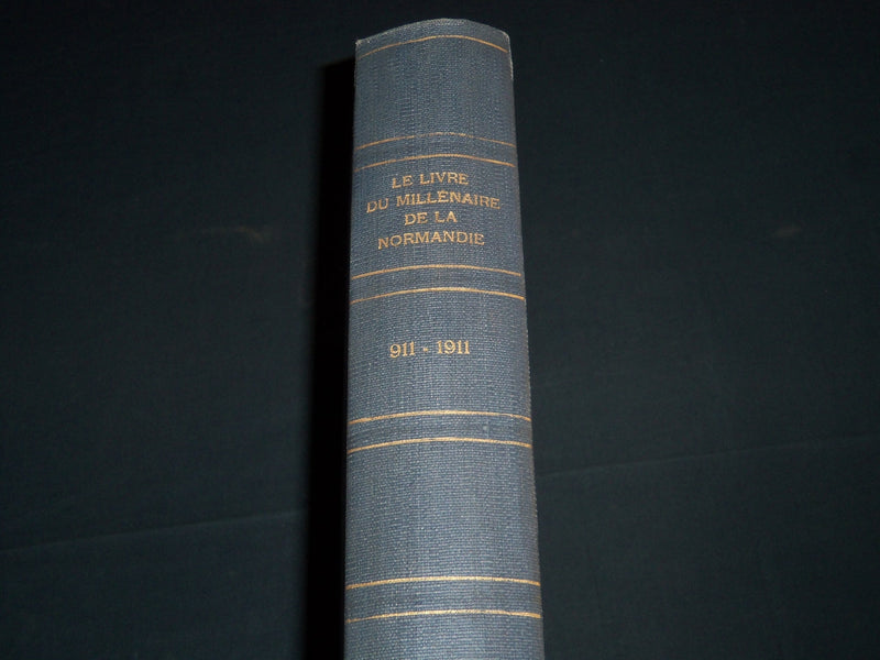 1911 LE LIVRE DU MILLENAIRE DE LA NORMANDIE VOLUME 911-1911 - FRENCH - Z 112