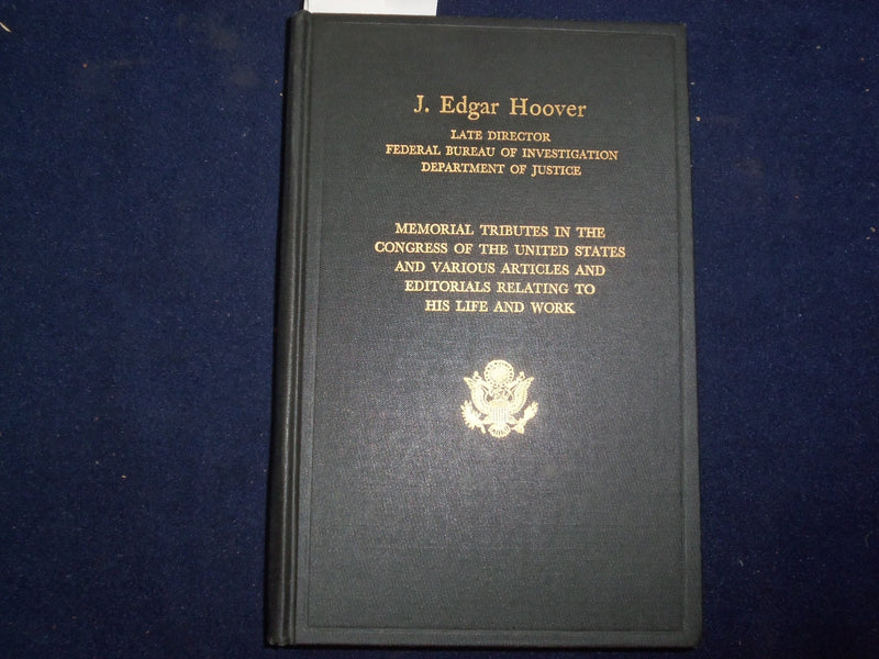 1974 MEMORIAL TRIBUTES TO J. EDGAR HOOVER HARDCOVER BOOK BY - KD 9090