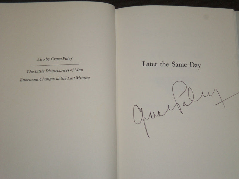 1985 LATER THE SAME DAY BY GRACE PALEY SIGNED BY AUTHOR 4TH PRINTING - KD 5794
