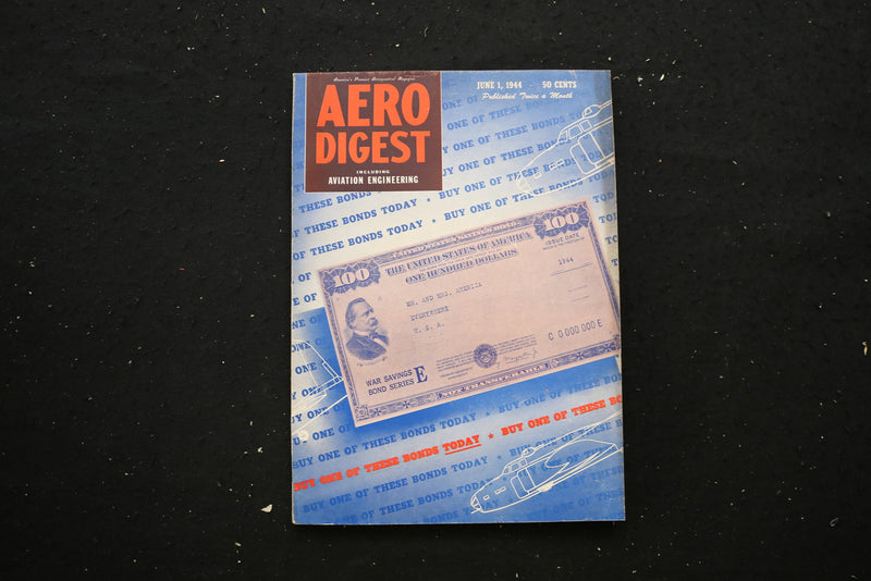 1944 JUNE 1 AERO DIGEST MAGAZINE - BUY WAR BONDS TODAY COVER - E 10751