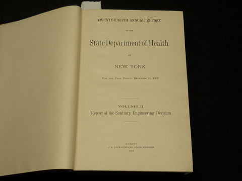 1907 NY STATE DEPARTMENT OF HEALTH 28TH ANNUAL REPORT VOLUME NO. 2 - KD 5894