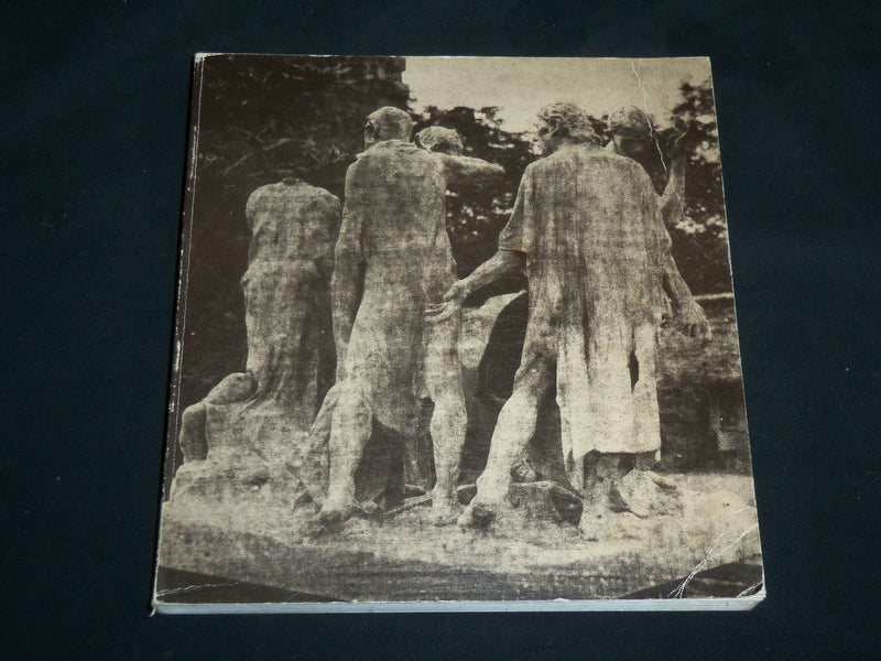 1977 AUGUSTE RODIN LE MONUMENT DES BOURGEOIS DE CALAIS SOFTCOVER BOOK - R 707J