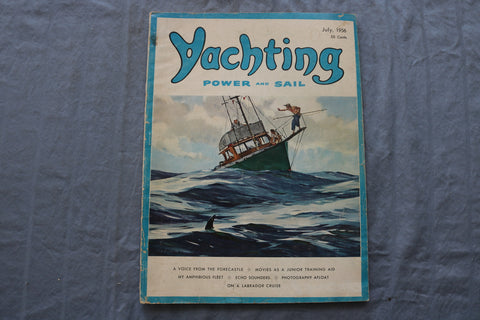 1956 JULY YACHTING MAGAZINE - A VOICE FROM THE FORECASTLE - E 9413
