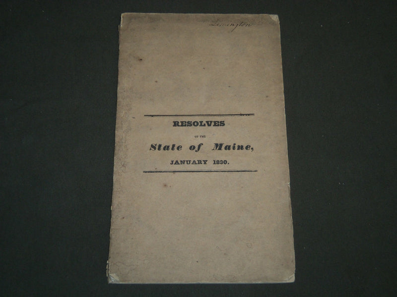 1830 JANUARY RESOLVES OF THE 10TH LEGISLATURE STATE OF MAINE BOOK - J 4690