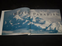 2006 WHITE PARADISE JOURNEY'S TO THE NORTH POLE BY FRANCIS LAFREILLE - D 40