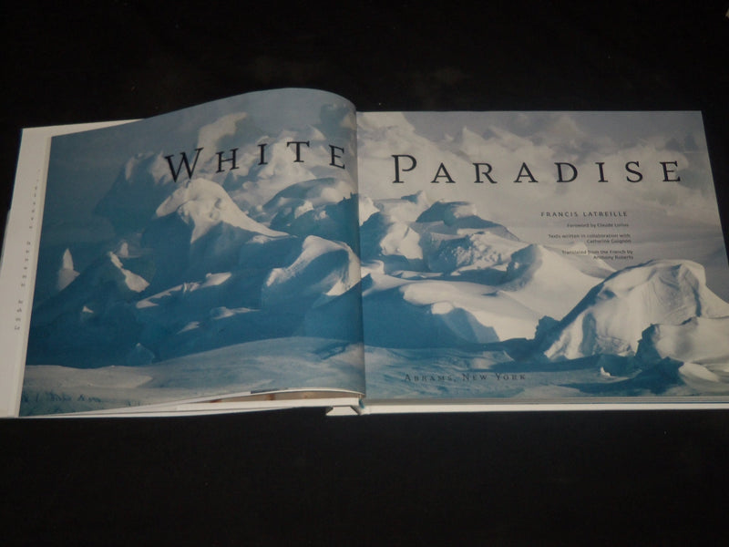 2006 WHITE PARADISE JOURNEY'S TO THE NORTH POLE BY FRANCIS LAFREILLE - D 40
