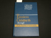 1960 PAINLESS CHILDBIRTH THROUGH PSYCHOPROPHYLAXIS HARDCOVER BOOK - KD 6453