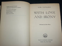1945 WITH LOVE AND IRONY HARDCOVER BOOK BY LIN YUTANG - KD 7279