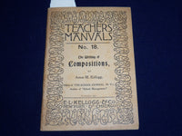 1892 TEACHERS MANUALS WRITING OF COMPOSITIONS BOOK BY AMOS M. KELLOGG - K 516
