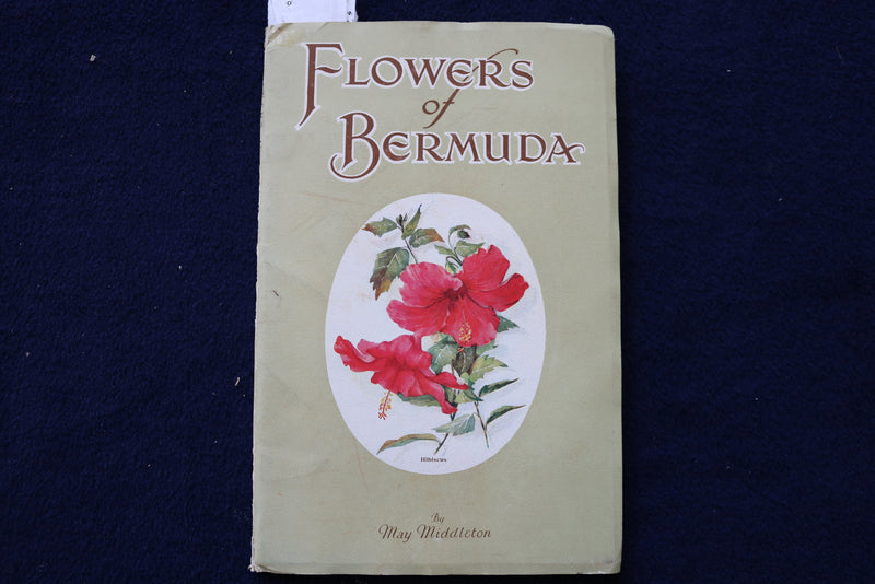 1930'S FLOWERS OF BERMUDA SOFTCOVER BOOK BY MAY MIDDLETON - K 1450