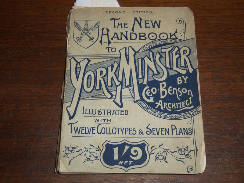 1895 THE NEW HANDBOOK TO YORK MINSTER BY GEO. BENSON - 12 COLLOTYPES - K 1228