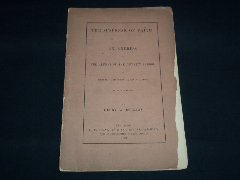 1859 SUSPENSE OF FAITH AN ADDRESS BY HENRY W. BELLOWS - J 8868
