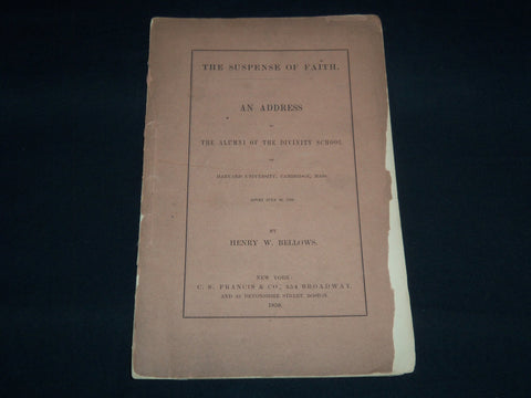 1859 SUSPENSE OF FAITH AN ADDRESS BY HENRY W. BELLOWS - J 8868