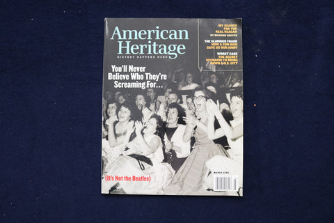 2006 MARCH AMERICAN HERITAGE MAGAZINE - IT'S NOT THE BEATLES COVER - E 19363