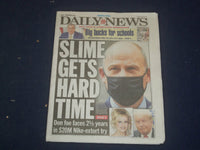 2021 JULY 9 NEW YORK DAILY NEWS NEWSPAPER - MICHAEL AVENATTI GETS 2 1/2 YEARS