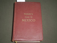 1947 TERRY'S GUIDE TO MEXICO BOOK - NEW STANDARD - NICE FOLD-OUT MAP - KD 4571