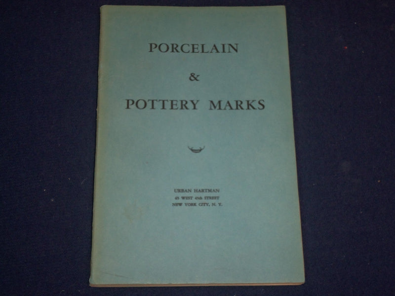 1943 PORCELAIN & POTTERY MARKS BY URBAN HARTMAN SOFTCOVER BOOK - J 1649