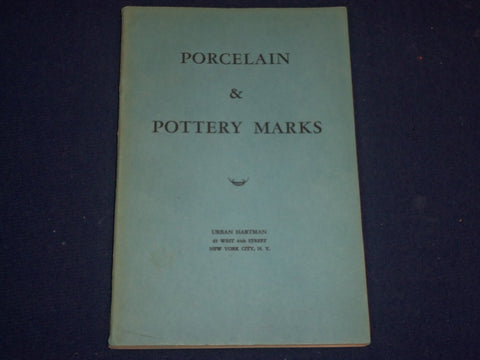 1943 PORCELAIN & POTTERY MARKS BY URBAN HARTMAN SOFTCOVER BOOK - J 1649