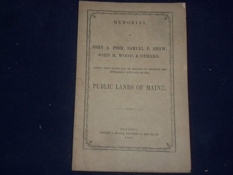 1857 PUBLIC LANDS OF MAINE -MEMORIAL OF JOHN POOR, SAMUEL SHAW & OTHERS - J 4485
