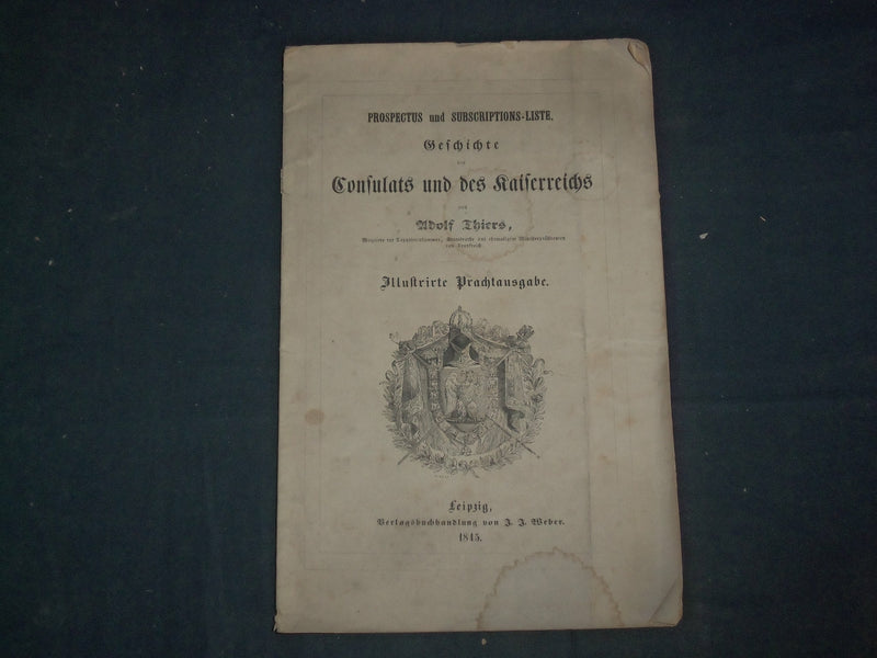 1845 GESCHICHTE DES CONSULATS UND DES KAISERREICHS BY ADOLF THIERS - J 4655