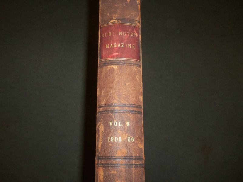 1905 OCTOBER-1906 MARCH THE BURLINGTON MAGAZINE BOUND VOLUME NO. 8 - R 701