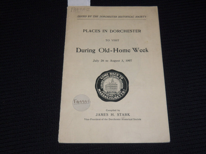 1907 PLACES IN DORCHESTER TO VISIT DURING ONE-HOME WEEK BY JAMES STARK - J 9886