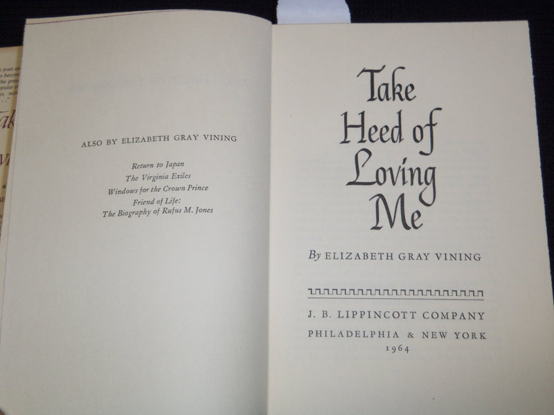 1964 TAKE HEED OF LOVING ME BOOK SIGNED BY ELIZABETH GRAY VINING - KD 7737