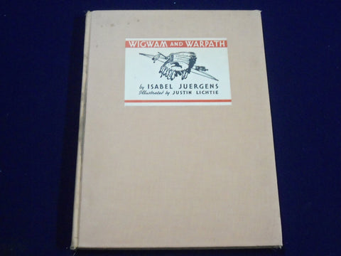1936 WIGWAM & WARPATH BOOK BY ISABEL JUERGENS - NICE ILLUSTRATIONS - KD 2397