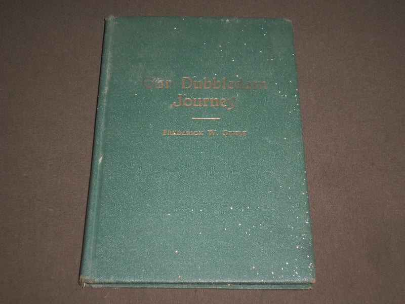 1941 OUR DUBBLEDAM JOURNEY BOOK BY FREDERICK W. GEHLE - KD 4643