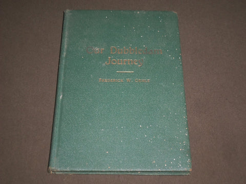1941 OUR DUBBLEDAM JOURNEY BOOK BY FREDERICK W. GEHLE - KD 4643