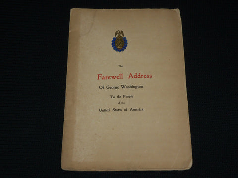 1896 THE FAIRWELL ADDRESS OF GEORGE WASHINGTON SOFTCOVER BOOK - J 6947