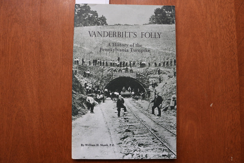 1973 VANDERBILT'S FOLLY - PENNSYLVANIA TURNPIKE HISTORY SOFTCOVER BOOK - K 3236