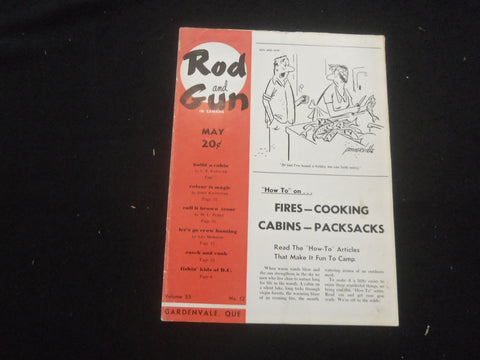 1954 MAY ROD AND GUN IN CANADA MAGAZINE -HOW TO FIRES, COOKING, CABINS - ST 732Q
