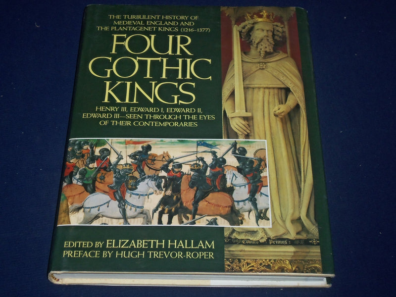 1987 FOUR GOTHIC KINGS HARDCOVER BOOK EDITED BY ELIZABETH HALLAM - KD 1571