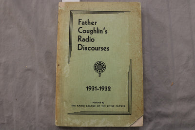 1932 FATHER COUGHLIN'S RADIO DISCOURSES 1931-1932 SOFTCOVER BOOK - K 3471