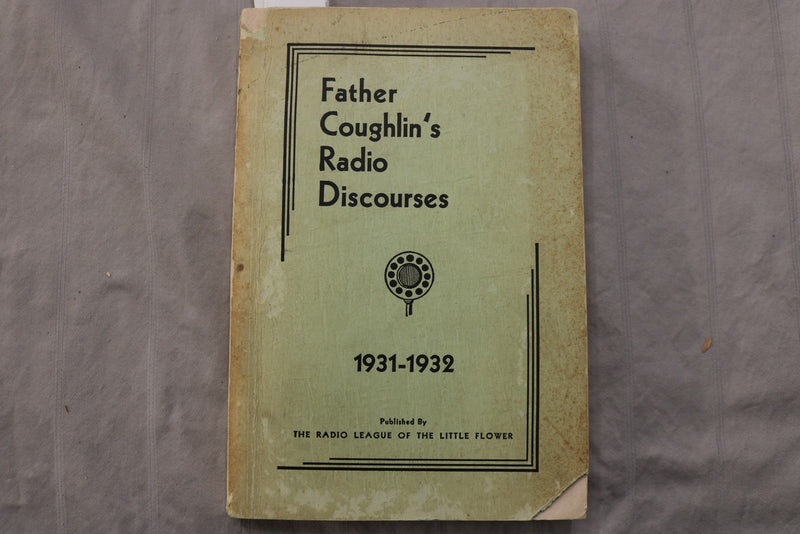 1932 FATHER COUGHLIN'S RADIO DISCOURSES 1931-1932 SOFTCOVER BOOK - K 3471